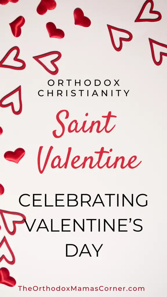 Saint Valentine: An Orthodox Christian Perspective